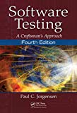 Software Testing: A Craftsman’s Approach, Fourth Edition